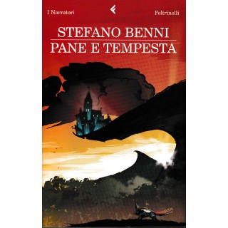 Stefano Benni : pane e tempesta BROSSURATO ed. Feltrinelli A56