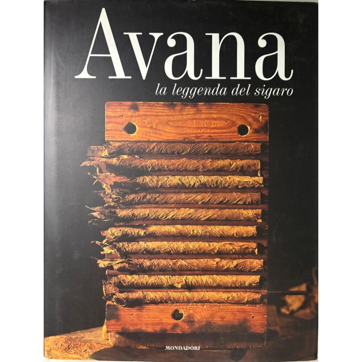 Avana la leggenda del sigaro CARTONATO ed. Mondadori FF11