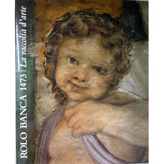 Rolo Banca 1473 la raccoltà d'arte CARTONATO ed. Rolo Banca FF00