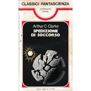 Classici fantascienza   17. Clarke : spedizione soccorso BROS. ed. Mondadori A52