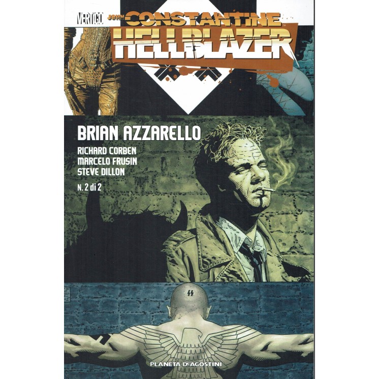 HellBlazer  2 di Azzarello Corben e Dillon ed. Planeta DeAgostini FU49