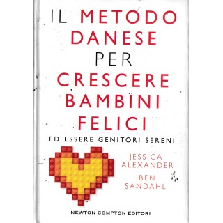 Jessica Alexander : metodo danese crescere bambini felici CART. ed. Newton A68