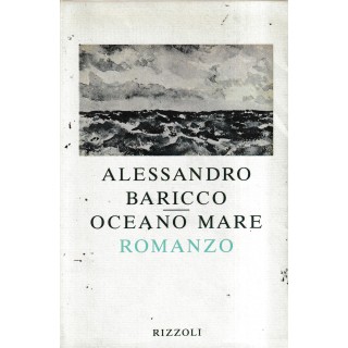Alessandro Baricco : oceano mare BROSSURATO ed. Rizzoli A61