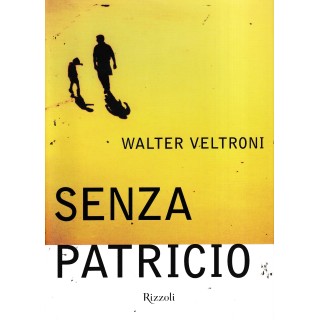Walter Veltroni : senza Patricio CARTONATO ed. Rizzoli A61