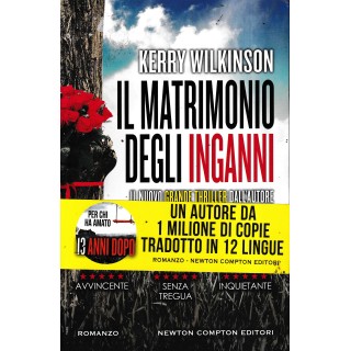 Kerry Wilkinson : il matrimonio degli inganni BROSSURATO ed. Newton Compton A05