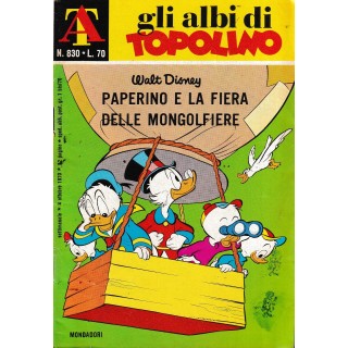 Albi di Topolino n. 830 Paperino e fiera mongolfiere ed. Mondadori FU07