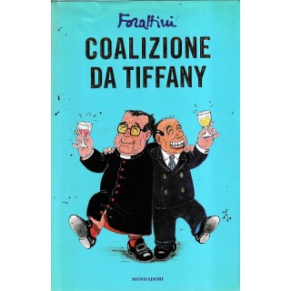 Forattini : coalizione da Tiffany CARTONATO ed. Mondadori A82