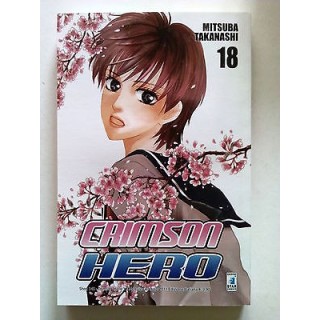 Crimson Hero n.18 di M.Takanashi (Lui il Diavolo) * -50% - 1a ed. S...