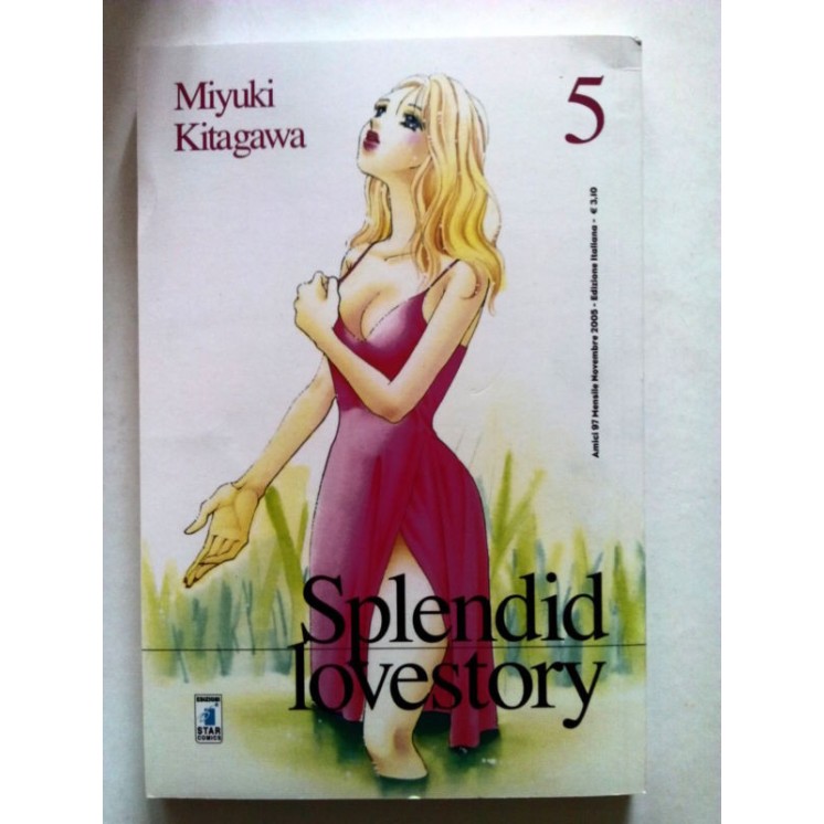 Splendid Lovestory n. 5 di Miyuki Kitagawa * -50% - 1a ed. Star Com...