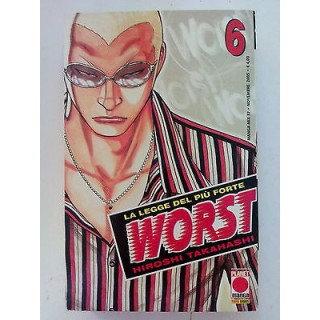 WORST ( la legge del più forte ) n. 6 di Hiroshi Takahashi -50% ed....