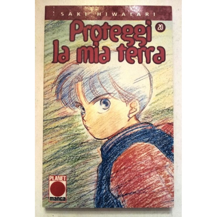 Proteggi La Mia Terra n.20 di Saki Hiwatari - Prima Edizione Planet...