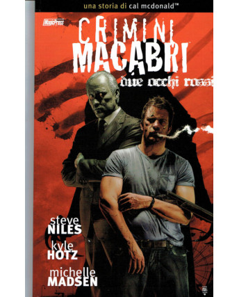 Crimini Macabri 2 Due Occhi Rossi di Steve Niles ed.Magic Press sconto 50%