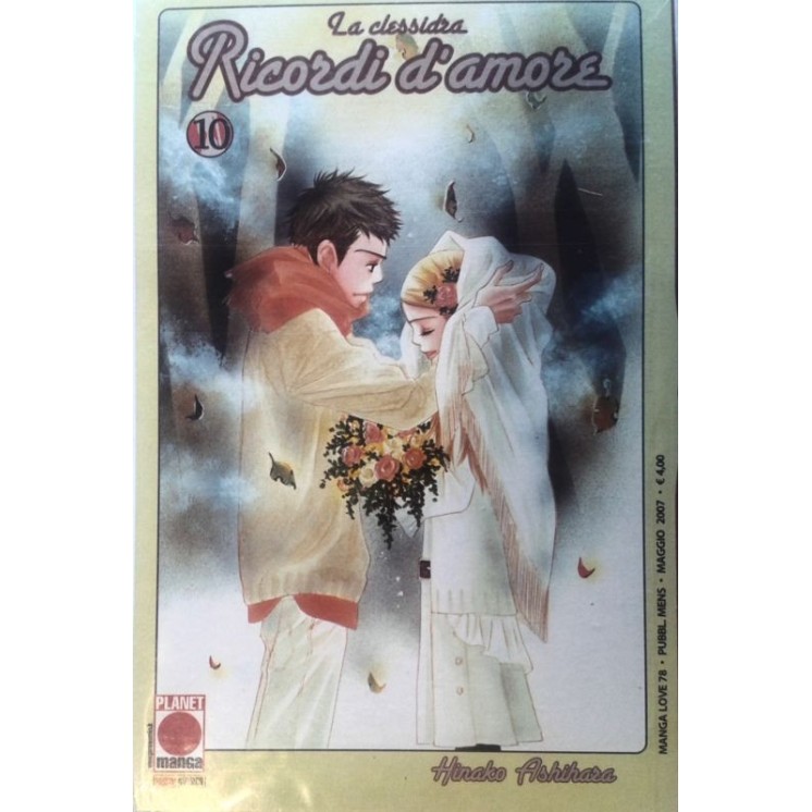 Ricordi D'Amore n.10 di Hinako Ashihara - La Clessidra - ed. Planet...