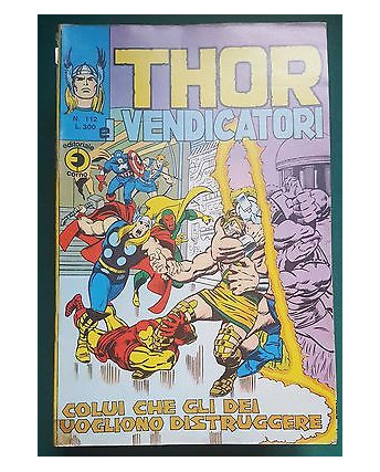Thor n.112 colui che gli Dei vogliono (Thor e i Vendicatori) ed. Corno
