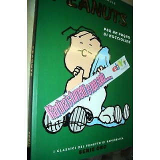 Repubblica Serie Oro n. 7 Peanuts Per un Pugno di Noccioline di C.M...