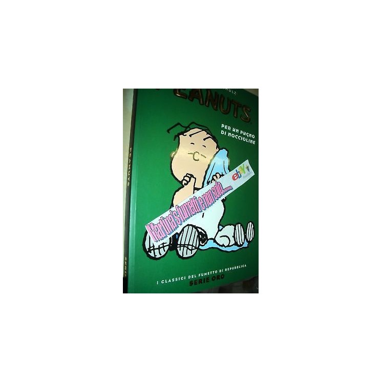 Repubblica Serie Oro n. 7 Peanuts Per un Pugno di Noccioline di C.M...