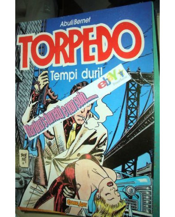 Grandi Eroi 30 torpedo tempi duri di Abuli e Bernet ed.Comic Art FU01