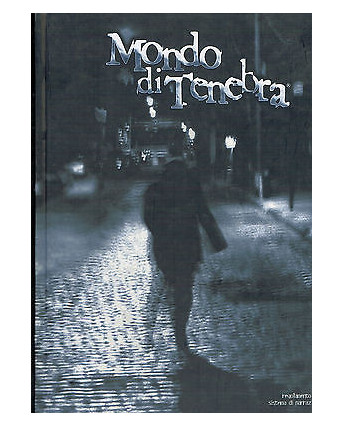 Mondo di Tenebra - Regolamento del Sistema di Narrazione Vampiri MdT FU04