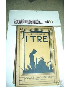 Massimo Gorki:i tre Prima ed.1929 Madella e C.editori A71