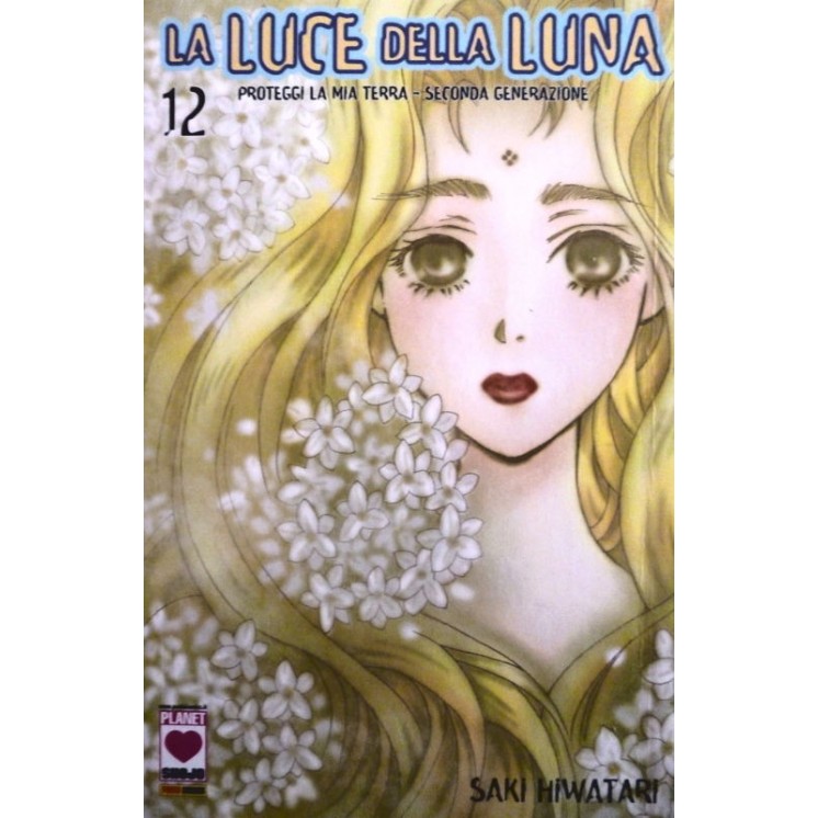 La Luce Della Luna n.12 di Saki Hiwatari - Proteggi La Mia Terra II...