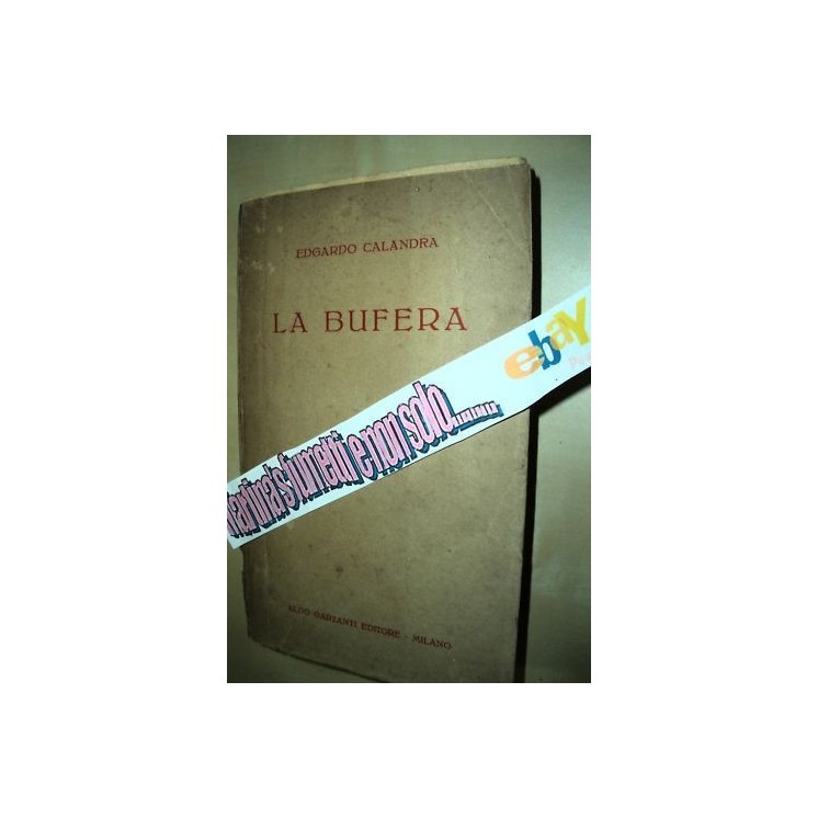 Edgardo Calandra:la bufera ed.Garzanti 1944 A84  2,00€