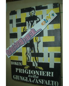 B.Bokun:Prigionieri nella giungla d'asfalto ed.Vallecchi 1953 A71