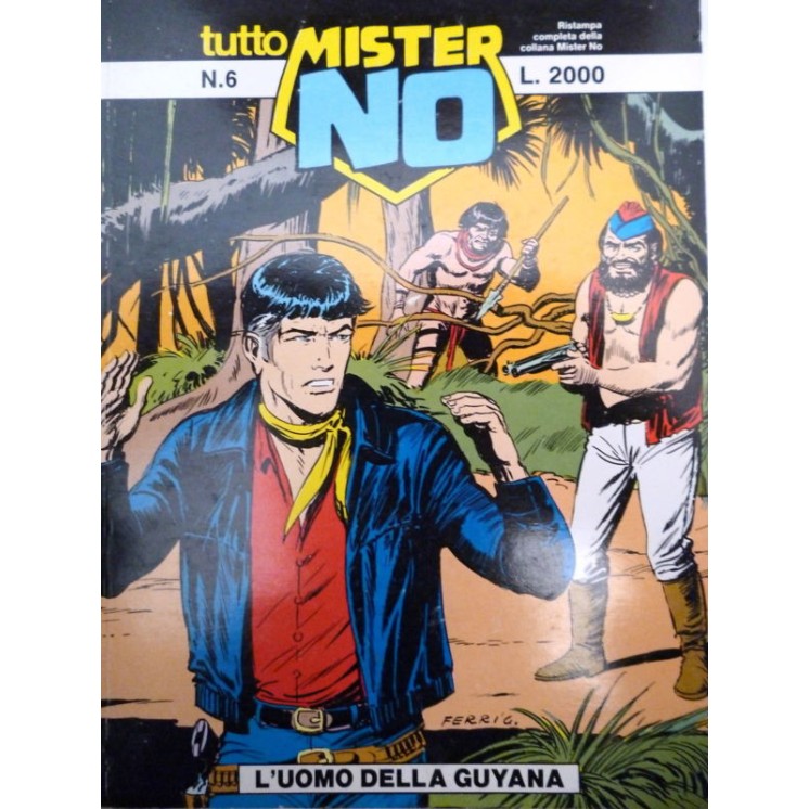 TUTTO MISTER NO n. 6 ( L'UOMO DELLA GUYANA ) ed. BONELLI 1,20€