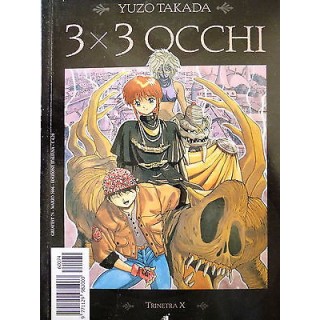 3X3 OCCHI n.21 "trinetra X" di YUZO TAKADA ed. STAR COMICS -50% 2,10€