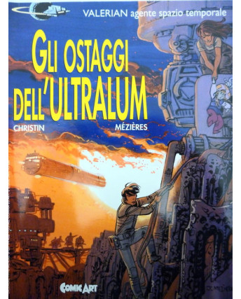 COMIC ART PRESENTA n.167: GLI OSTAGGI DELL'ULTRALUM, Christin/Mezieres FU01