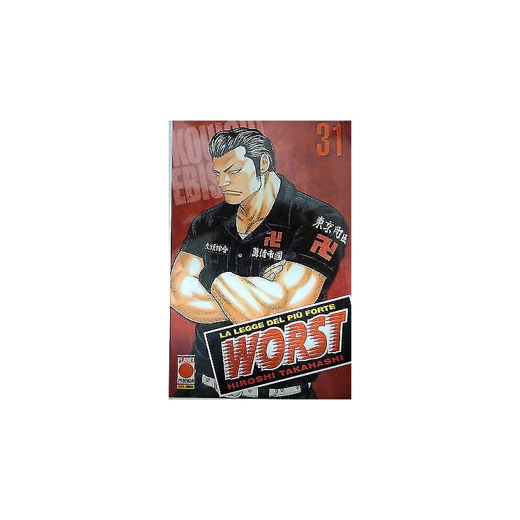 WORST "la legge del più forte" n.31, di Hiroshi Takahashi , ed. PAN...