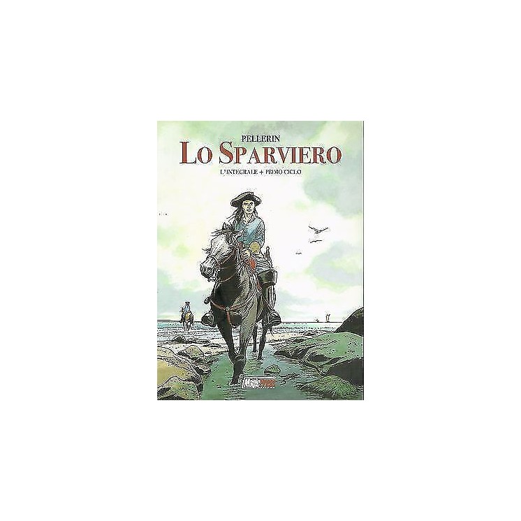 Lo sparviero Integrale + 1° ciclo di Pellerin - Martina's Fumetti
