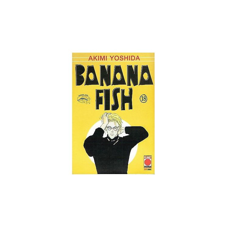 Banana Fish n.18 di Akimi Yoshida SCONTO 50% Prima ed.Planet Manga ...