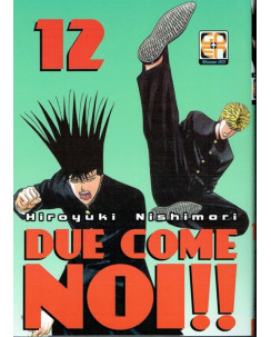 Due come noi n.12 di Hiroyuki Nishimori NUOVO ed. Goen