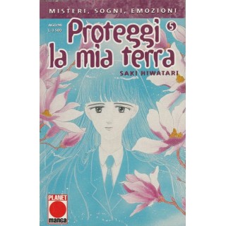 Proteggi La Mia Terra n. 5 di Saki Hiwatari - Prima Edizione Panini...