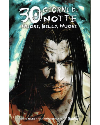 30 giorni di Notte Muori Billy muori di S.Niles NUOVO sconto 50% ed.Magic Press