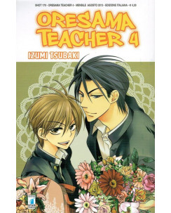 Oresama TEacher  4 di I.Tsubaki ed. Star Comics NUOVO sconto 40%