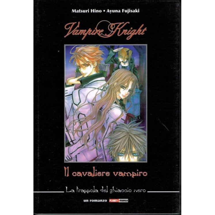 Vampire Knight cavaliere vampiro la trappola ROMANZO ed.Panini scon...