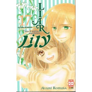 Liar Lily - Non è come sembra! n.17 di Ayumi Komura ed.Panini SCONT...