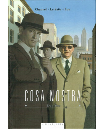 Cosa Nostra Don VITO di Chauvel/Lou volume UNICO ed.Lineachiara FU17