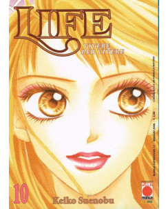 Life n.10 vivere per vivere di Keiko Suenobu ed. Panini Comics