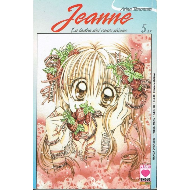 Jeanne La Ladra del Vento Divino n. 5 di Arina Tanemura * Prima ed....