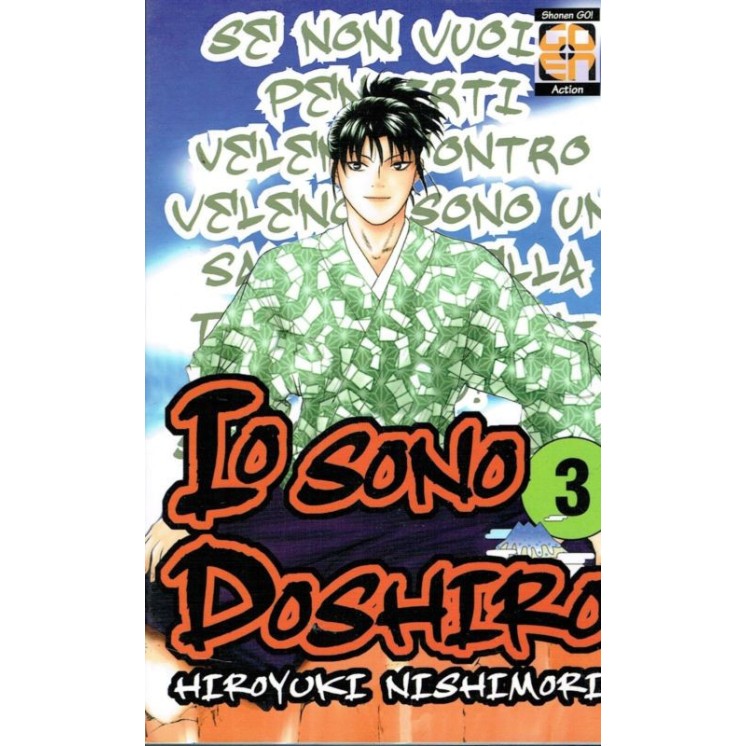 Io Sono Doshiro 3 di H.Nishimori ed.Goen NUOVO sconto 50% 2,25€