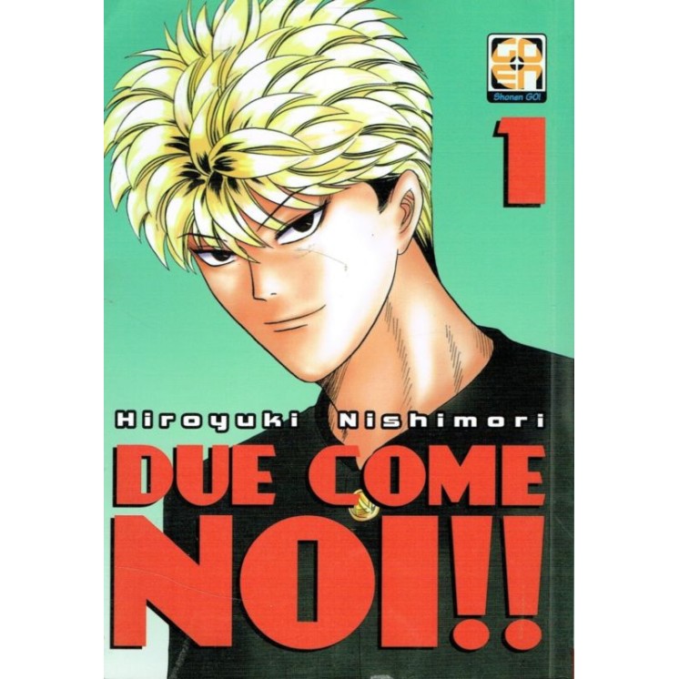 DUE COME NOI!! n. 1 di Hiroyuki Nishimori ed. GOEN - SHONEN - 3,50€
