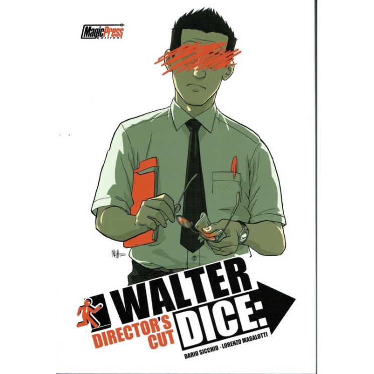 Walter dice:director's cut di Sicchio Magalotti ed.Magic Press SCON...