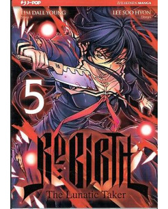 Rebirth the lunatic taker  5 di Dall Young e Hyon ed.JPOP SCONTO 50%  NUOVO