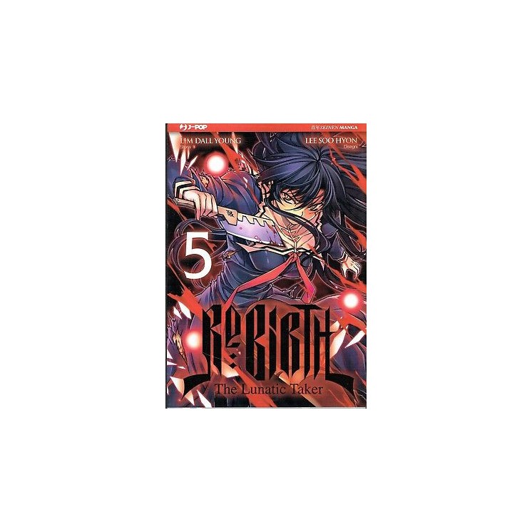 Rebirth the lunatic taker 5 di Dall Young e Hyon ed.JPOP SCONTO 50%...