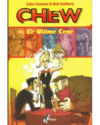 CHEW le ultime cene di Layman/Guillory ed.BAO FU08