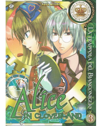 Alice in Cloverland la trappola Bianconiglio 3 di N. Kizaki ed. GP