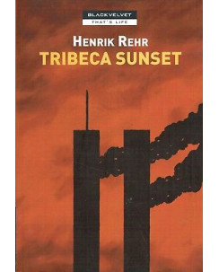 tribeca Sunset di Henrik Rehr volume unico ed.Blackvelvet NUOVO sconto 40% FU10