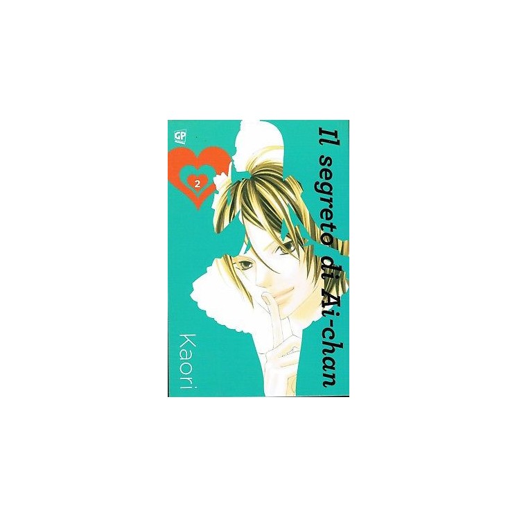 il segreto di Ai-Chan 2 di Kaori ed.GP NUOVO SCONTO 50% 2,20€